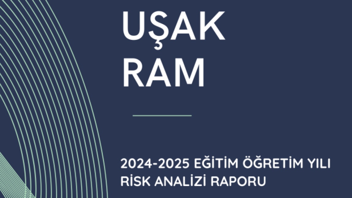 2024-2025 EĞİTİM ÖĞRETİM YILINDA OKUL RİSK HARİTALARININ ANALİZİ SONUCU HAZIRLANAN RAPOR YAYINLANMIŞTIR.